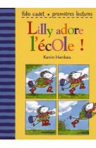 LILLY ADORE L-ECOLE - HENKES KEVIN - GALLIMARD