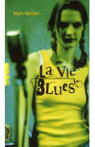 VIE BLUES - NOLAN HAN - GALLIMARD