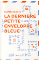 LA DERNIERE PETITE ENVELOPPE BLEUE - JOHNSON MAUREEN - Gallimard-Jeunesse