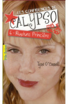 CONFIDENCES DE CALYPSO (RUPTURE PRINCIE RE) T4 - O-CONNELL TYNE - Gallimard-Jeunesse