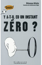 Y-A-T-IL EU UN INSTANT ZERO ? - KLEIN/DEGE - Gallimard-Jeunesse Giboulées