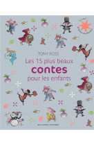 15 PLUS BEAUX CONTES POUR LES ENFANTS (LES) - ROSS TONY - Gallimard-Jeunesse