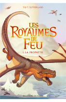 ROYAUMES DE FEU / LA PROPHETIE PHETIE) T1 - SUTHERLAND TUI T. - Gallimard-Jeunesse