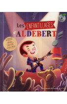 ENFANTILLAGES D-ALDEBERT LIVRE-CD - ALDEBERT/MOREAU - Gallimard-Jeunesse Musique