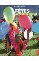 FETES AUTOUR DU MONDE - KINDERSLEY - Gallimard-Jeunesse