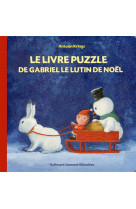 LIVRE PUZZLE DE GABRIEL LE LUTIN DE NOEL - KRINGS ANTOON - Gallimard-Jeunesse Giboulées