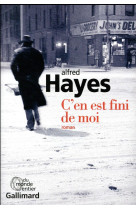 C-EN EST FINI DE MOI - HAYES ALFRED - GALLIMARD