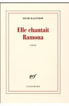 ELLE CHANTAIT RAMONA - RACZYMOW HENRI - Gallimard