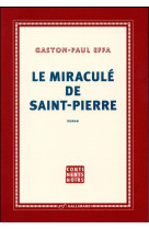 MIRACULE DE SAINT-PIERRE - EFFA GASTON-PAUL - Gallimard