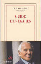 GUIDE DES EGARES - ORMESSON JEAN D- - Gallimard