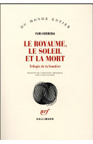 ROYAUME, LE SOLEIL ET LA MORT - HERRERA YURI - Gallimard