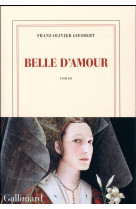 BELLE D-AMOUR - GIESBERT F-O. - Gallimard