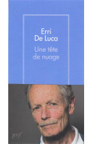 UNE TETE DE NUAGE - DE LUCA ERRI - GALLIMARD