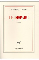 DISPARU - LE DANTEC JEAN-PIERR - GALLIMARD