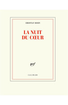 NUIT DU COEUR - BOBIN CHRISTIAN - GALLIMARD