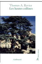 HAUTES COLLINES (LES) - RAVIER THOMAS A. - GALLIMARD