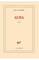 ALMA - LE CLEZIO J. M. G. - GALLIMARD