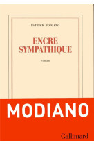 ENCRE SYMPATHIQUE - MODIANO PATRICK - GALLIMARD