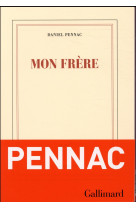 MON FRERE - PENNAC DANIEL - GALLIMARD