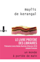 UN MONDE A PORTEE DE MAIN - KERANGAL MAYLIS DE - GALLIMARD