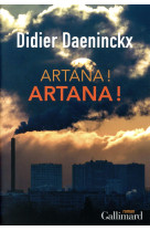 ARTANA ! ARTANA ! - DAENINCKX DIDIER - GALLIMARD