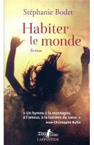 HABITER LE MONDE - BODET STEPHANIE - GALLIMARD