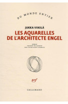 AQUARELLES DE L-ARCHITECTE ENGEL - JUKKA VIIKILA - GALLIMARD