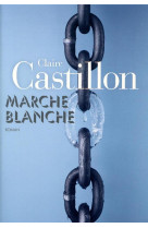 MARCHE BLANCHE - CASTILLON CLAIRE - GALLIMARD