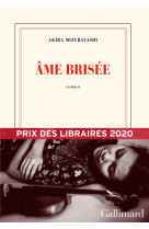 AME BRISEE - MIZUBAYASHI AKIRA - GALLIMARD