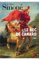 BEC DE CANARD - GILBERT SINOUE - GALLIMARD