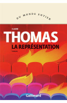 REPRESENTATION - CLAIRE THOMAS - GALLIMARD