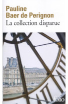 LA COLLECTION DISPARUE - PAULINE BAER DE PERI - GALLIMARD