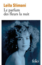 PARFUM DES FLEURS LA NUIT - LEILA SLIMANI - GALLIMARD