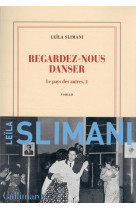 PAYS DES AUTRES / T2 REGARDEZ-NOUS DANSER - LEILA SLIMANI - GALLIMARD