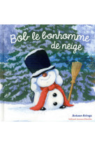 BOB LE BONHOMME DE NEIGE - KRINGS ANTOON - Gallimard-Jeunesse Giboulées