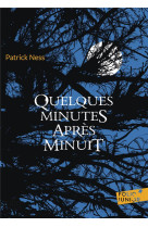 QUELQUES MINUTES APRES MINUIT - NESS PATRICK - Gallimard-Jeunesse