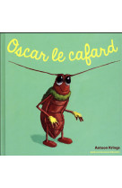 OSCAR LE CAFARD - KRINGS ANTOON - Gallimard-Jeunesse Giboulées