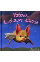 VALERIE LA CHAUVE-SOURIS - KRINGS ANTOON - Gallimard-Jeunesse Giboulées