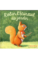 ROBIN L-ECUREUIL DU JARDIN - KRINGS ANTOON - GALLIMARD