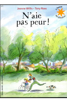 N-AIE PAS PEUR ! - WILLIS/ROSS - GALLIMARD