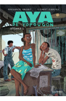 AYA DE YOPOUGON - INTEGRALE T2 - ABOUET/OUBRERIE - Gallimard