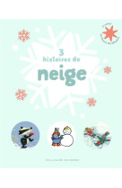 3 HISTOIRES DE NEIGE - COLLECTIF/SCHEFFLER - GALLIMARD