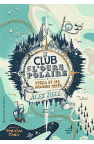 CLUB DE L-OURS POLAIRE / STELLA ET LES MONDES GELES - BELL/TOMIC - GALLIMARD