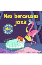 MES BERCEUSES JAZZ - COLLECTIF/FOUQUIER - Gallimard-Jeunesse Musique