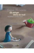 LA SPIAGGIA DI NOTE - FERRANTE/CERRI - Gallimard-Jeunesse