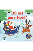 OU EST PERE NOEL ? - BILLET MARION - Gallimard-Jeunesse Musique