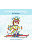 REINE NEIGE NEIGE - SANDERS ALEX - GALLIMARD