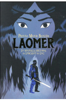 LAOMER OU LA NOUVELLE HISTOIRE DE LANCELOT DU LAC - BEAUDE PIERRE-MARIE - GALLIMARD