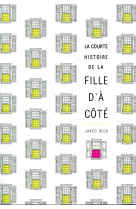 COURTE HISTOIRE DE LA FILLE D-A COTE - RECK JARED - GALLIMARD