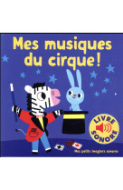 MES MUSIQUES DU CIRQUE ! - BILLET MARION - GALLIMARD